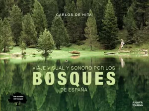 VIAJE VISUAL Y SONORO POR LOS BOSQUES DE ESPAÑA 2019 ANAYA TOURING