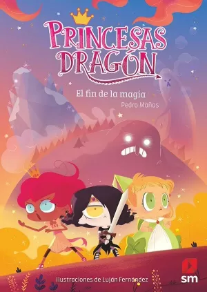 PRINCESAS DRAGÓN 10. EL FIN DE LA MAGIA