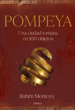 POMPEYA:UNA CIUDAD ROMANA EN 100 OBJETOS