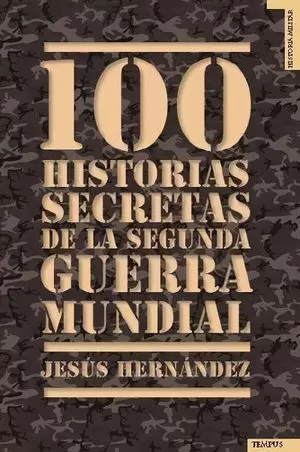 100 HISTORIAS SECRETAS DE LA SEGUNDA GUERRA MUNDIAL