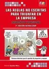 REGLAS NO ESCRITAS PARA TRIUNFAR EN LA EMPRESA, LAS