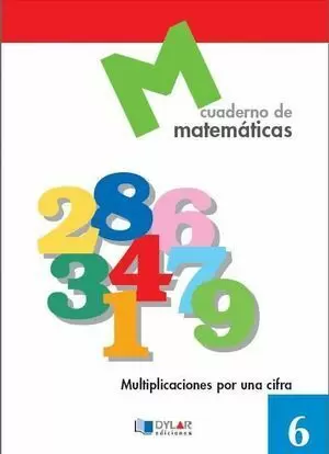 MATEMATICAS BASICAS - 6 CÁLCULO DE MULTIPLICACIONES POR UNA CIFRA               