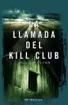 LLAMADA DEL KILL CLUB, LA