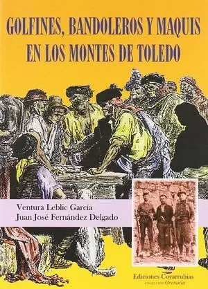 GOLFINES BANDOLEROS Y MAQUIS EN LOS MONTES DE TOLEDO