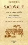 CORTE DE CARLOS IV FACSIMIL, LA ( EPISODIOS NACIONALES )