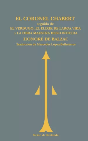 CORONEL CHABERT, EL ; EL VERDUGO ; EL ELIXIR DE LA LARGA VIDA ; LA OBRA MAESTRA D