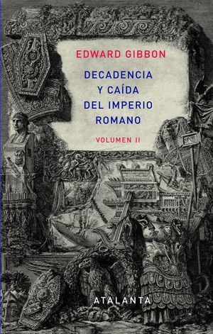 DECADENCIA Y CAÍDA DEL IMPERIO ROMANO. TOMO II