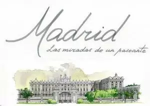 MADRID: LAS MIRADAS DE UN PASEANTE