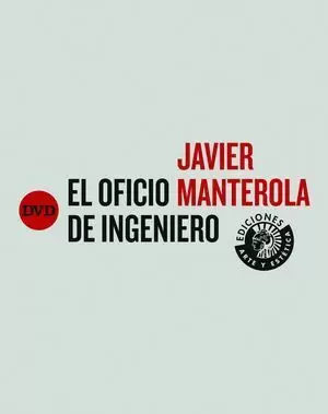 JAVIER MANTEROLA. EL OFICIO DEL INGENIERO