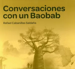 CONVERSACIONES CON UN BAOBAB