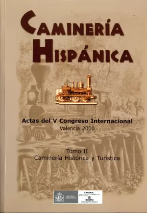 ACTAS DEL V CONGRESO INTERNACIONAL DE CAMINERIA HISPANICA (O.C.)