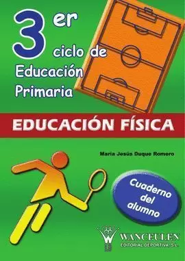 EDUCACION FISICA, EDUCACION PRIMARIA, 3 CICLO. CUADERNO