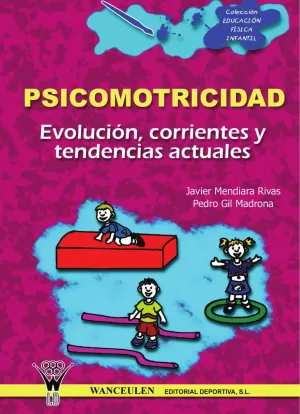 PSICOMOTRICIDAD EVOLUCION CORRIENTES TENDENCIAS ACTUALES