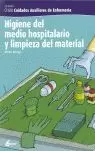 HIGIENE DEL MEDIO HOSPITALARIO Y LIMPIEZA DEL MATERIAL