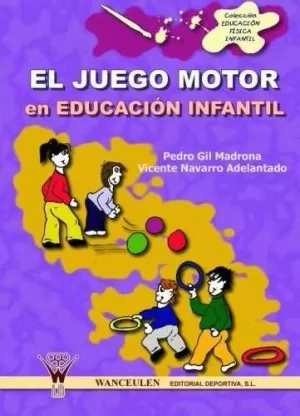 JUEGO MOTOR EN EDUCACION INFANTIL EL