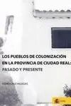 PUEBLOS DE COLONIZACION EN LA PROVINCIA DE CIUDAD REAL, LOS