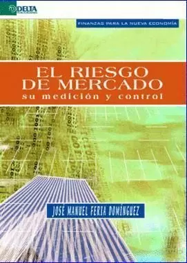 RIESGO DE MERCADO SU MEDICION Y CONTROL, EL