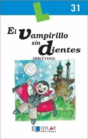 EL VAMPIRILLO SIN DIENTES -  LIBRO 31 LECTURAS COMPRENSIVAS DYLAR