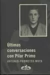 OLTIMAS CONVERSACIONES CON PILAR PRIMO