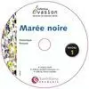 EVASION LA MAREE NOIRE + CD
