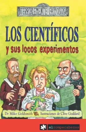 CIENTIFICOS Y SUS LOCOS EXPERIMENTOS