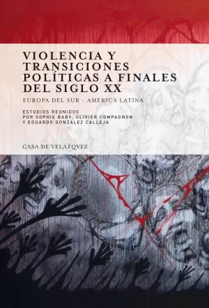 VIOLENCIA Y TRANSICIONES POLITICAS A FINALES DEL SIGLO XX