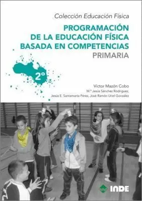 2EP PROGRAMACIÓN DE LA EDUCACIÓN FÍSICA BASADA EN COMPETENCIAS. PRIMARIA. 2º