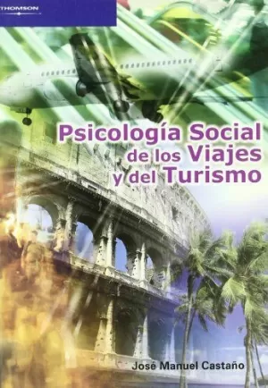 PSICOLOGIA SOCIAL DE LOS VIAJES Y DEL TURISMO