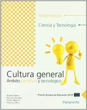 CULTURA GENERAL AMBITO CIENTIFICO Y TECNOLOGICO PARANINFO 2010