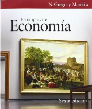 PRINCIPIOS DE ECONOMÍA. 6ª EDICIÓN 2012