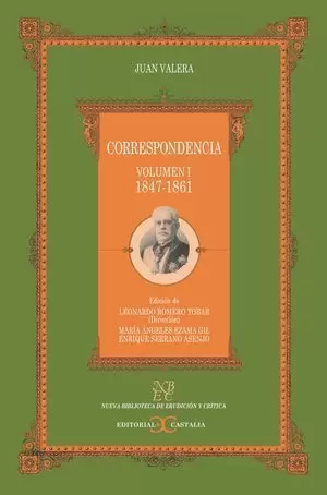 CORRESPONDENCIA. VOLUMEN I. 1847-1861