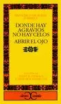 DONDE HAY AGRAVIOS NO HAY CELOS ABRIR EL OJOS (282)
