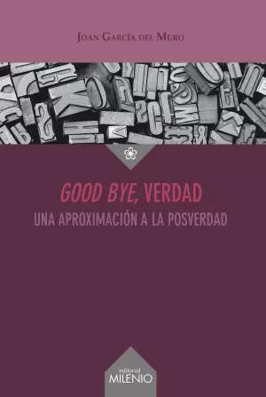 GOOD BYE, VERDAD