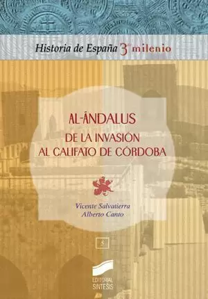 AL-ANDALUS. DE LA INVASION AL CALIFATO DE CORDOBA