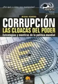 CORRUPCION LAS CLOACAS DEL PODER