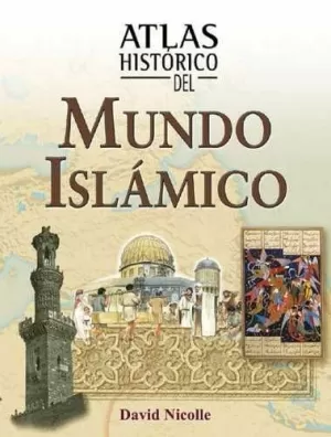 ATLAS HISTORICO DEL MUNDO ISLAMICO