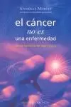 CANCER NO ES UNA ENFERMEDAD, EL