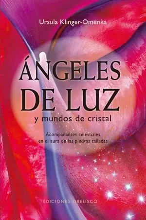 ANGELES DE LUZ Y MUNDOS DE CRISTAL