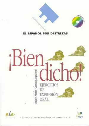 BIEN DICHO EJERCICIOS DE EXPRESION ORAL + CD