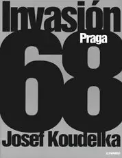 (E) INVASIÓN 68. JOSEF KOUDELK