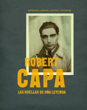 TRAS LAS HUELLAS DE ROBERT CAPA
