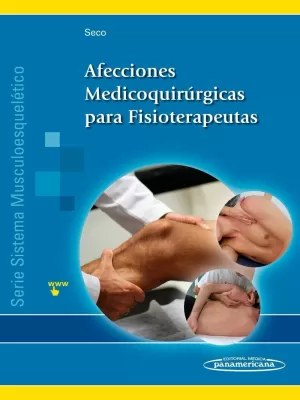 AFECCIONES MEDICOQUIRÚRGICAS PARA FISIOTERAPEUTAS. (SISTEMA MUSCULOESQUELÉTICO - III)