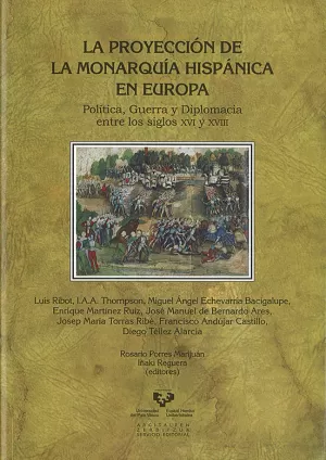 PROYECCION DE LA MONARQUIA HISPANICA EN EUROPA, LA