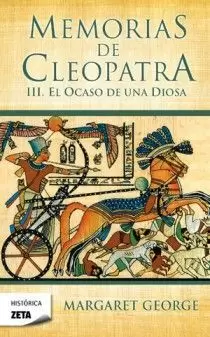 MEMORIAS CLEOPATRA III.EL OCASO UNA DIOS