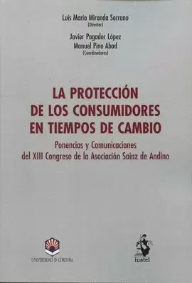 PROTECCIÓN DE LOS CONSUMIDORES EN TIEMPOS DE CAMBIO, LA