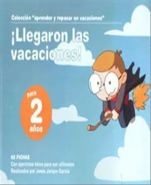 LLEGARON LAS VACACIONES, 2 AÑOS