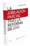 JUBILACIÓN PARCIAL TRAS LA REFORMA DE 2013