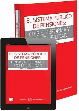 SISTEMA PÚBLICO DE PENSIONES: CRISIS, REFORMA Y SOSTENIBILIDAD, EL