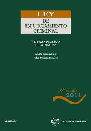 LEY DE ENJUICIAMIENTO CRIMINAL Y OTRAS NORMAS PROCESALES ARANZADI 2011