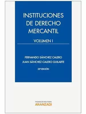 INSTITUCIONES DE DERECHO MERCANTIL, VOL. I. 35ª ED